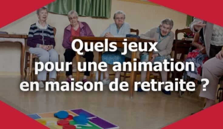 Quels jeux pour une animation en ehpad et maison de retraite ?